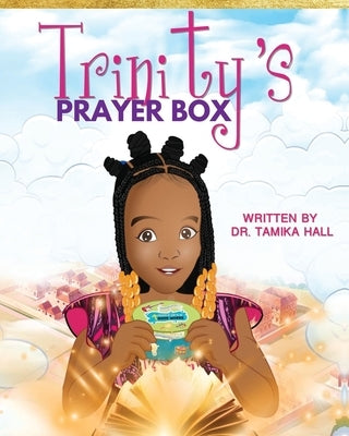 Trinity's Prayer Box by Hall, Tamika