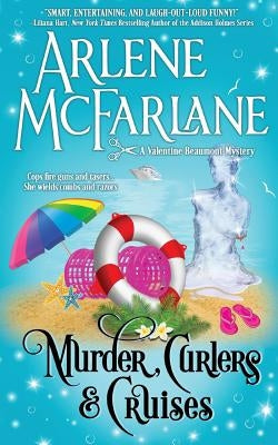 Murder, Curlers, and Cruises: A Valentine Beaumont Mystery by McFarlane, Arlene