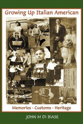 Growing Up Italian American by Di Biase, John M.