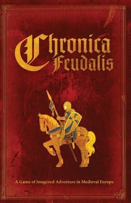 Chronica Feudalis: Blue Knight Edition by Santos, Miguel