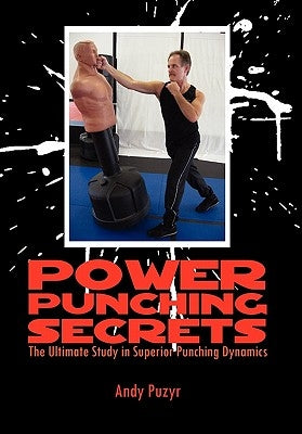 Power Punching Secrets by Puzyr, Andy