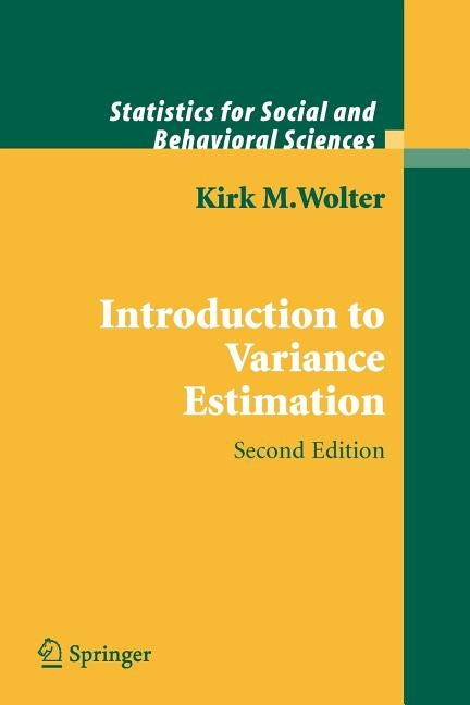 Introduction to Variance Estimation by Wolter, Kirk