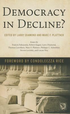 Democracy in Decline? by Diamond, Larry