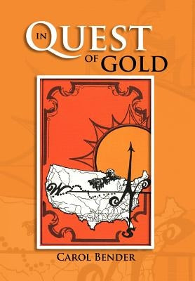 In Quest of Gold by Bender, Carol