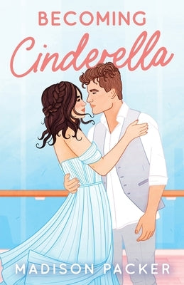 Becoming Cinderella by Packer, Madison