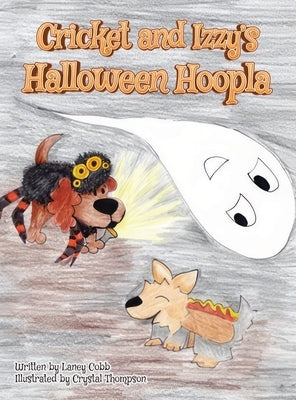 Cricket and Izzy's Halloween Hoopla by Cobb, Laney H.