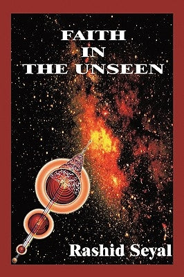 Faith in the Unseen by Rashid Seyal, Seyal