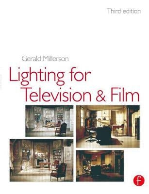 Lighting for TV and Film by Millerson, Gerald