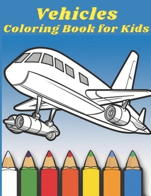 Vehicles Coloring Book for Kids by Chan, Alan