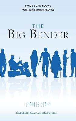 The big bender: The Big Bender by Palmieri, Carl Tuchy