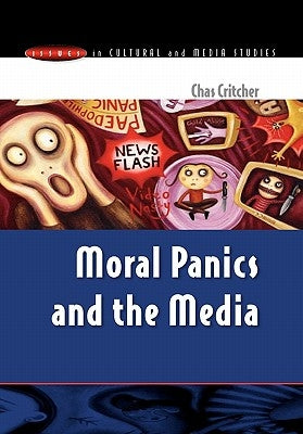 Moral Panics and the Media by Critcher