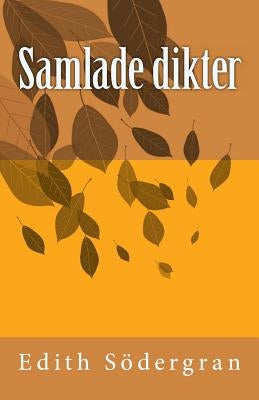 Samlade dikter by Sodergran, Edith