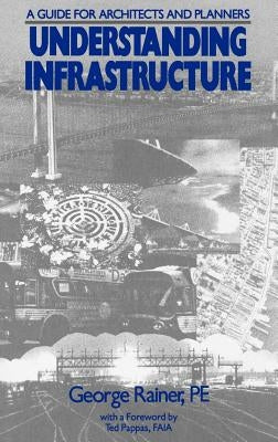 Understanding Infrastructure: Guide for Architects and Planners by ...