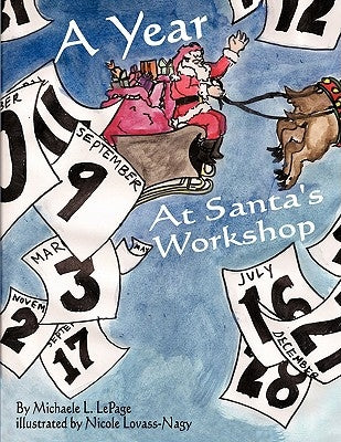 A Year at Santa's Workshop by Lepage, Michaele