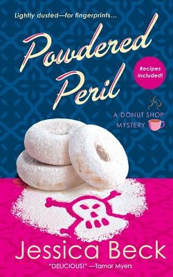 Powdered Peril: A Donut Shop Mystery by Beck, Jessica