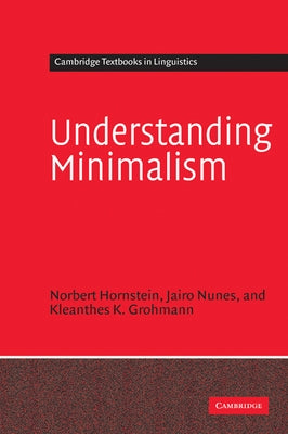 Understanding Minimalism by Hornstein, Norbert