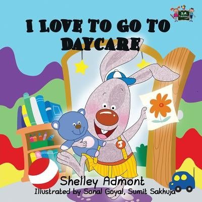 I Love to Go to Daycare by Admont, Shelley