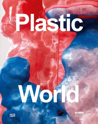 Plastic World by Weinhart, Martina