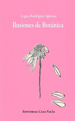 Ilusiones de Botánica by Iglesias, Legna Rodr&#195;&#173;guez