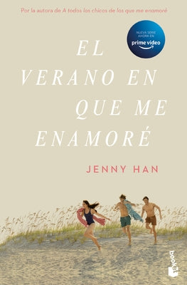 El Verano En Que Me Enamoré (Tv-Tie In) / The Summer I Turned Pretty (Tv-Tie In) (Trilogía Verano 1) by Han, Jenny