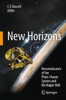 New Horizons: Reconnaissance of the Pluto-Charon System and the Kuiper Belt by Russell, C. T.