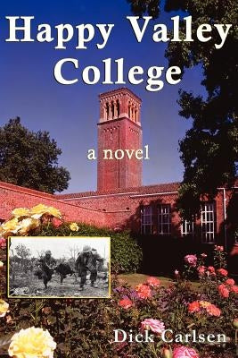 Happy Valley College by Carlsen, Dick