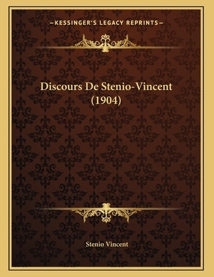 Discours De Stenio-Vincent (1904) by Vincent, Stenio