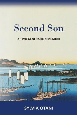 Second Son: A Memoir by Otani, Sylvia