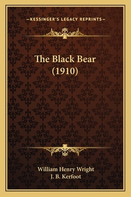 The Black Bear (1910) by Wright, William Henry