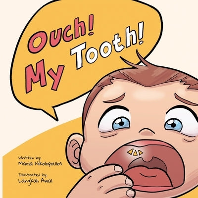 Ouch ! My Tooth ! by Nikolopoulos, Maria