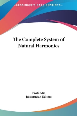The Complete System of Natural Harmonics by Profundis