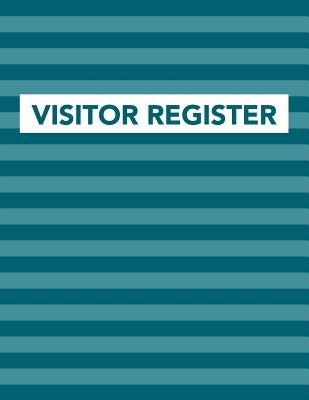 Visitor Register: Track Register and Organize Guest and Visitors that Sign In at Your Activity Event or Business Office by Arthur V. Dizzy