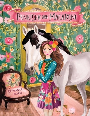 Penelope and Macaroni by Breece, Pamela