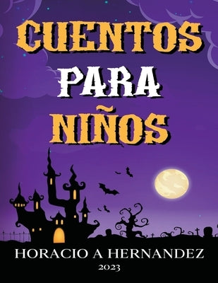 Cuentos para niños by HernÃ¡ndez, Horacio A.