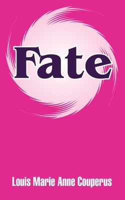 Fate by Couperus, Louis Marie Anne