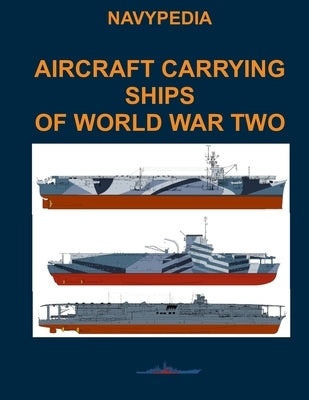 Aircraft carrying ships of World War Two by Dashyan, Alexander