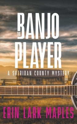 The Banjo Player by Maples, Erin Lark