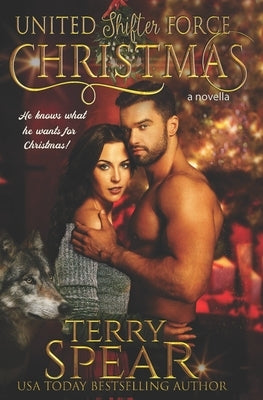 A United Shifter Force Christmas by Spear, Terry