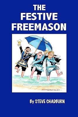 The Festive Freemason by Chadburn, Steve