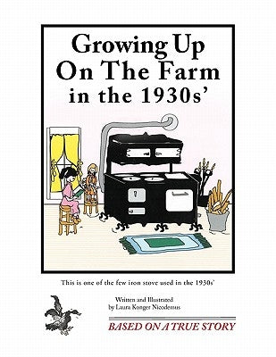 Growing Up on the Farm in the 1930s' by Nicodemus, Laura Konger