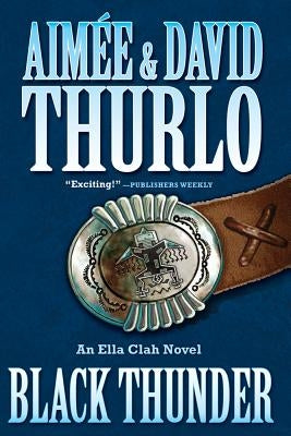 Black Thunder: An Ella Clah Novel by Thurlo, Aimee