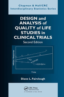 Design and Analysis of Quality of Life Studies in Clinical Trials by Fairclough, Diane L.