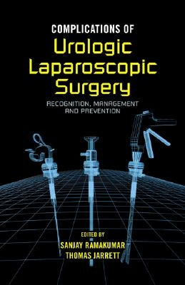 Complications of Urologic Laparoscopic Surgery by Ramakumar, Sanjay