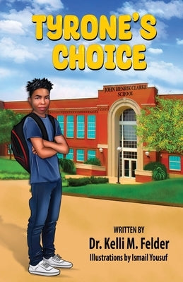 Tyrone's Choice by Felder, Kelli M.