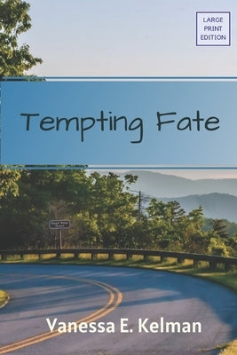 Tempting Fate (Large Print) by Kelman, Vanessa E.
