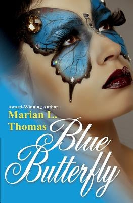 Blue Butterfly by Thomas, Marian L.