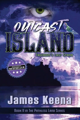 Outcast Island: Freedom's Last Stand by Keena, James