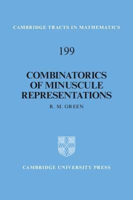 Combinatorics of Minuscule Representations by Green, R. M.