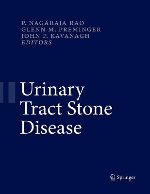 Urinary Tract Stone Disease by Rao, Nagaraja P.