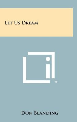 Let Us Dream by Blanding, Don
